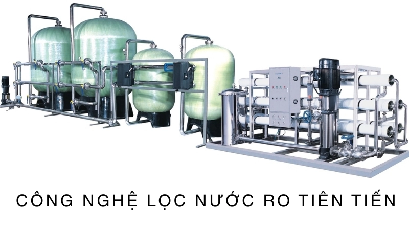 Công nghệ lọc nước RO tiên tiến cho nguồn nước tinh khiết