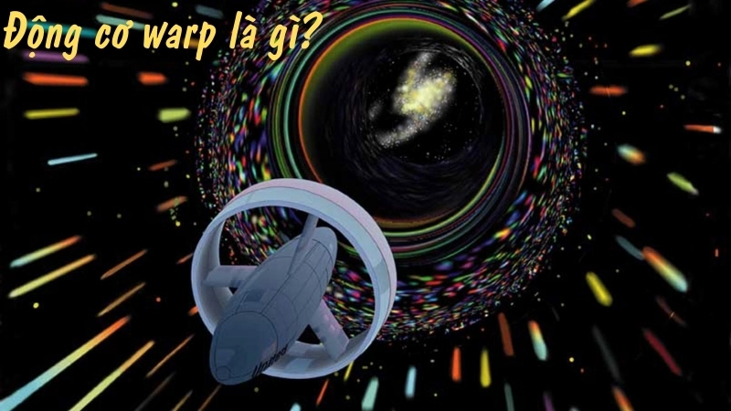 Động cơ warp là gì?