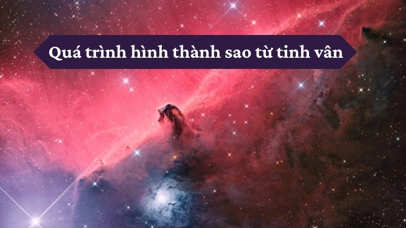 Quá trình hình thành sao từ tinh vân