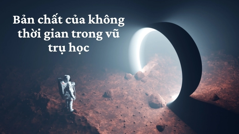 Bản chất của không thời gian trong vũ trụ học