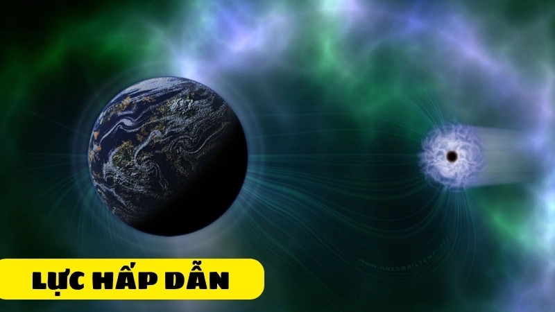 Lực hấp dẫn chính là chất keo giữ cho hành tinh của chúng ta không bị vỡ tung