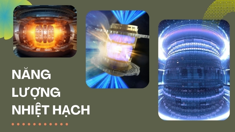 Năng lượng nhiệt hạch hứa hẹn là nguồn năng lượng sạch vô tận