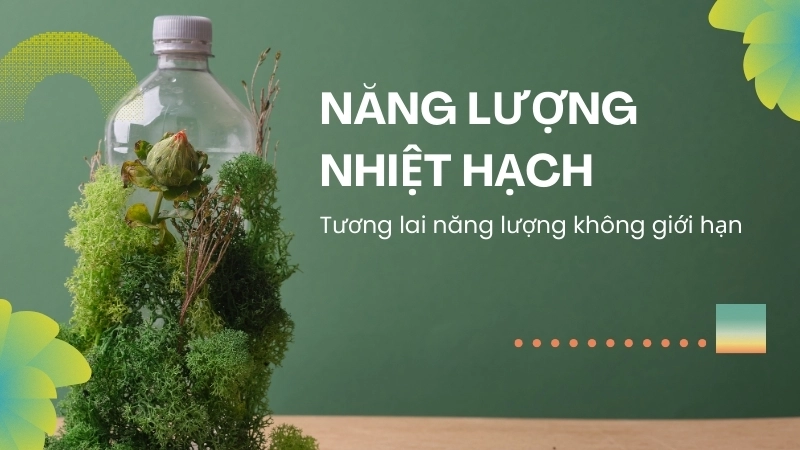 Năng lượng nhiệt hạch hứa hẹn một tương lai năng lượng không giới hạn