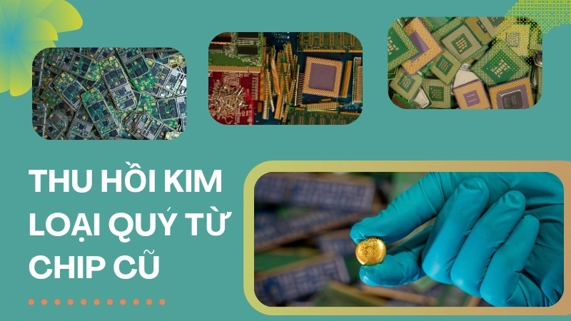  Phân loại kim loại quý từ rác thải điện tử để tái sử dụng