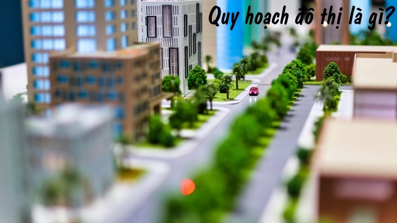 Quy hoạch đô thị là gì?