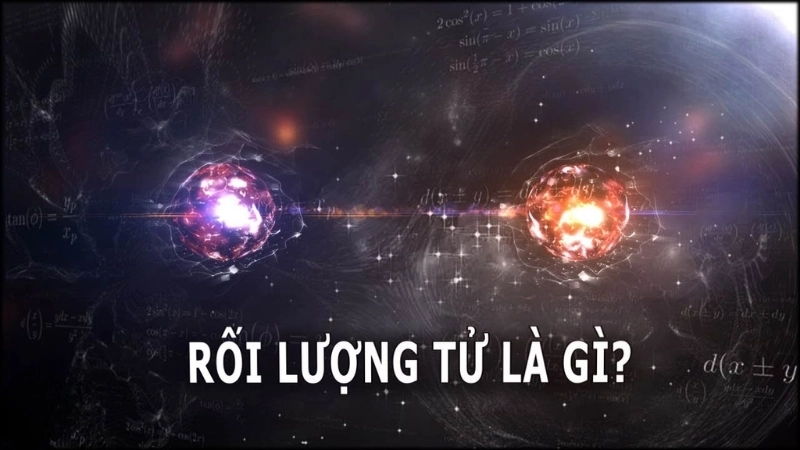 Rối lượng tử là gì?