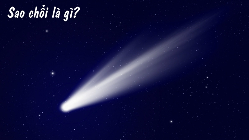Sao chổi là gì?