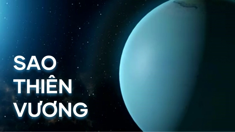 Đặc điểm chung của Sao Thiên Vương trong Hệ Mặt Trời