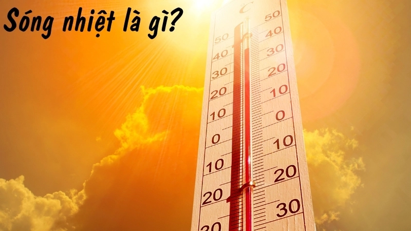 Sóng nhiệt là gì?