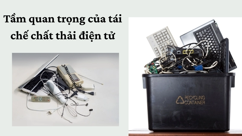 Tầm quan trọng của tái chế chất thải điện tử