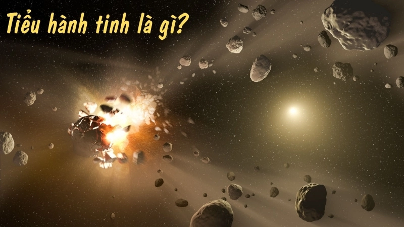 Tiểu hành tinh là gì?