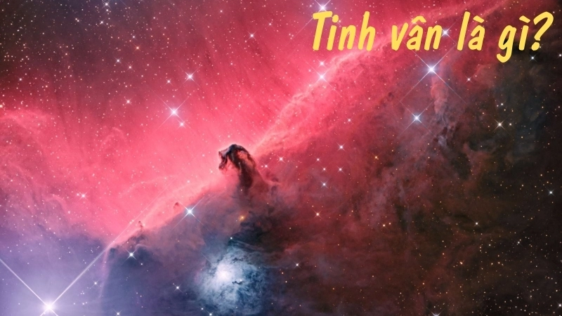 Tinh vân là gì?
