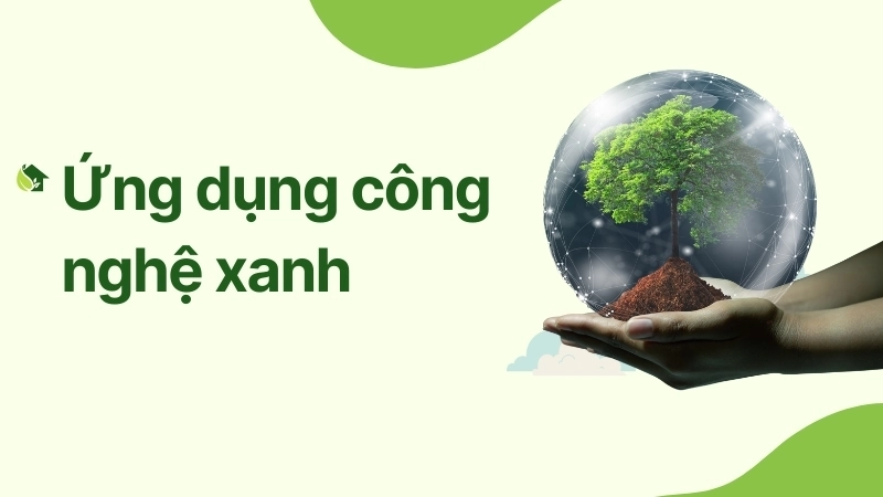  Ứng dụng công nghệ xanh mang lại không khí sạch cho mọi người