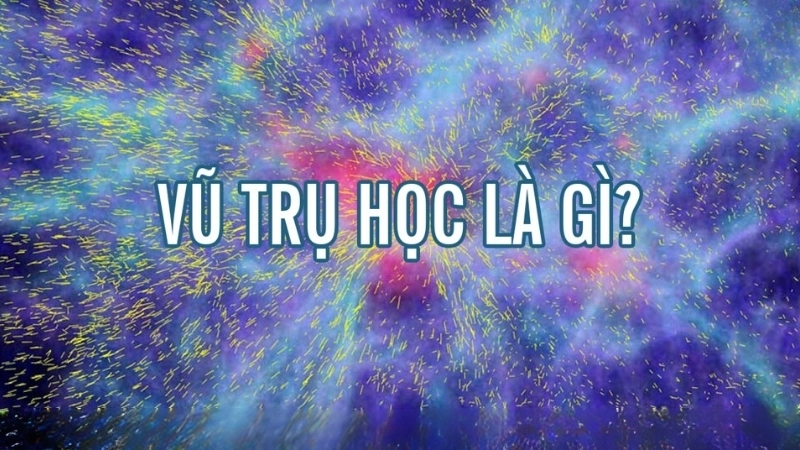 Vũ trụ học là gì?