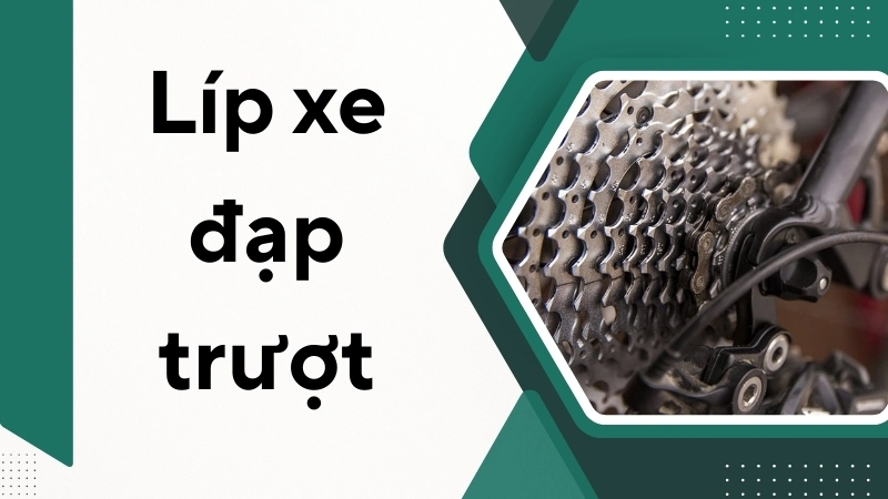 Líp xe đạp trượt là gì?